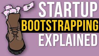 Startup Bootstrapping: Definition, Process, Pros and Cons