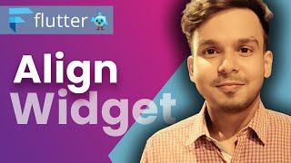 Align Widget in Flutter | Flutter Tutorials in Hindi | #79