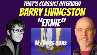 My Three Sons, Barry Livingston, 'Ernie'  Behind the Scenes Interview!