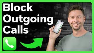 How To Block Outgoing Calls On iPhone