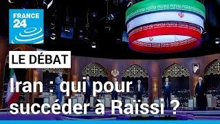 Élection présidentielle en Iran : qui pour succéder à Raïssi ? • FRANCE 24
