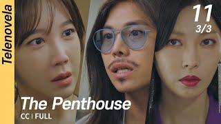 [CC/FULL] The Penthouse 1 EP11 (3/3) | 펜트하우스1