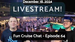 Cruise Chat - Episode 64 - Weekly Live Stream