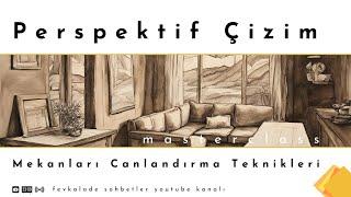 Perspektif Çizim Masterclass : Mekanları Canlandırma Teknikleri