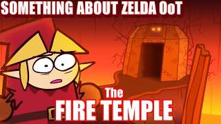 Something About Zelda Ocarina of Time: The FIRE TEMPLE (Loud Sound Warning) 