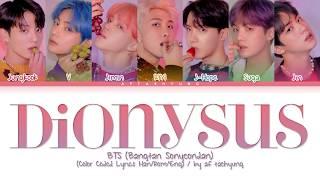 BTS (방탄소년단) - Dionysus (Color Coded Lyrics Han/Rom/Eng)