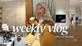 weekly vlog | the art of solo dates | café hopping, art gallery, chit-chats, dinner dates, & more