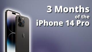 iPhone 14 Pro - 3 Month Review