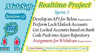 MuleSoft | Realtime Project -Session-19 |@vitechtalks6017| Sprint-2 Develop for Lock/Unlock Accounts
