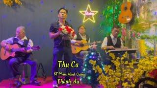 Thu Ca/St: Phạm Mạnh Cương| Thành Âu hát live| Bolero Vui Khoẻ