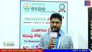 Swasthya Ayush & Wellness Expo 2023 - Dr. Akash Byte #cloudmedianews