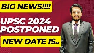 UPSC CSE 2024 POSTPONED !!! NEW DATE ANNOUNCED | BY MUDIT GUPTA