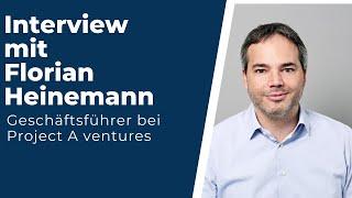 Interview mit Florian Heinemann Geschäftsführer bei Project A Ventures