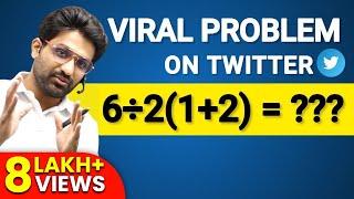 6÷2(1+2) = ? Mathematician Explains The Correct Answer | Viral Twitter Problem Solved By Aman Sir