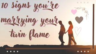 10 signs you’re marrying your twin flame