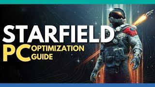 Starfield PC Optimization Guide - Best Graphics Settings for 60 FPS!