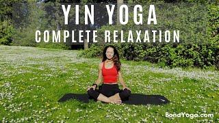 30-Minute Yin Yoga For Complete Relaxation | Soothing Music | No Props