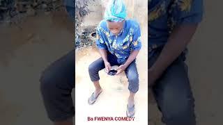 BA FWENYA COMEDY