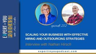 Episode 212 - Scaling Your Business with Effective Hiring and Outsourcing Strategies
