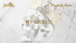 Jelly Roll - My Cross (Official Audio)