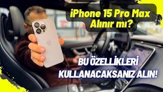 iPhone 15 Pro Max Alınır mı? 100 bin TL verilir mi?