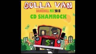 DOLLA VAN ( NEW DANCEHALL )  MIX 2018 CD SHAMROCK OCT BUSY SIGNAL , TEEJAY , RYGINKING ,ALKALINE