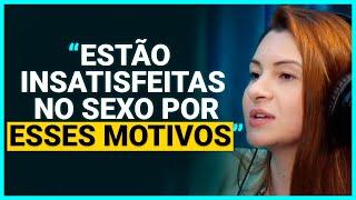 POR QUE AS MULHERES ESTÃO INFELIZES SEXUALMENTE? - Ana Campagnolo | Irmãos Dias Podcast #16