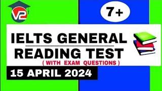 IELTS GENERAL READING PRACTICE TEST | V2 IELTS | 15 APRIL 2024