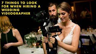 Top 7 Things to Look For When Hiring a Wedding Videographer