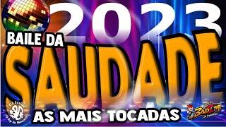 BAILE DA SAUDADE - PRA TOCAR NO REVEILLON - AS MAIS TOCADAS - DJ JUNIOR - BADSOM + FAIXA BÔNUS