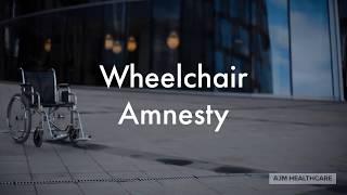 AJM Healthcare - Wheelchair Amnesty