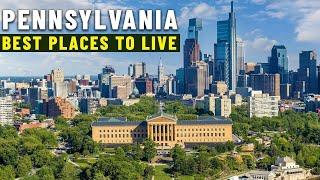 Moving to Pennsylvania - 8 Best Places to live in Pennsylvania