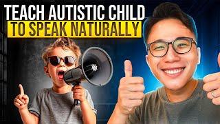 How To Teach Autistic Children to Speak Naturally