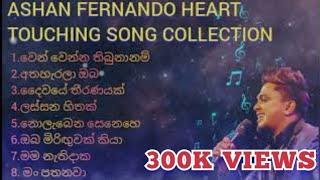 Ashan Fernando Heart Touching Song Collection..අශාන් ප්‍රනාන්දු ගේ ලස්සන ගීත එකතුව...@NSBEATS.709