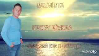 Freddy Rivera  cruzare ese desierto