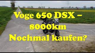 Buy the Voge 650 DSX once again? 8000km review and is Voge a reputable manufacturer for me?