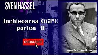 Inchisoarea OGPU - Partea 2 - Sven Hassel