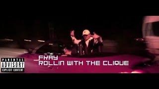 FKAY ► Rollin with the Clique (OFFICIAL MUSICVIDEO)◄