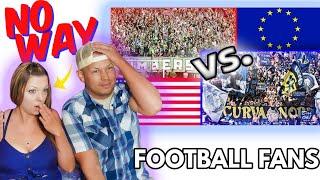 USA Football Fans vs. European Football Fans | WHO IS THE BEST?!