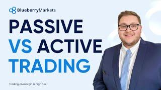 Active vs Passive Trading