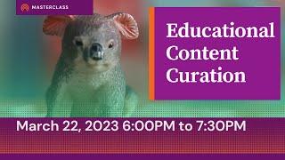 Masterclass on Educational Video Curation: Finding and Sharing High-Quality Educational Content