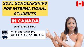 2025 SCHOLARSHIPS IN CANADA FOR INTERNATIONAL STUDENTS | BSc, MSc, PhD