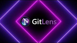 GitLens Tutorial: How to Use GitLens in VS Code