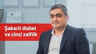 Şəkərli diabet və cinsi zəiflik #No1Ambulatoriya