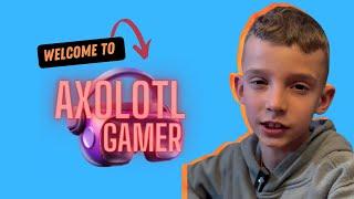 Axolotl Gamer- Introduction