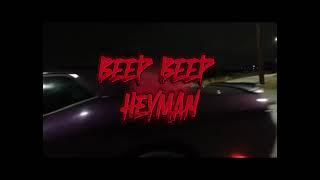 Heyman - BEEP BEEP (Prod by : @kounvibz & Shot by @SundiataJefferson