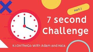 The 7 Second Challenge | Part 2 #K6OnTheGo