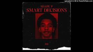 Shady P-Smart Decisions