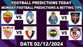 FOOTBALL PREDICTIONS TODAY 02/12/2024 SOCCER PREDICTIONS TODAY | BETTING TIPS, #footballpredictions