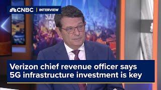Verizon chief revenue officer says 5G infrastructure investment is key